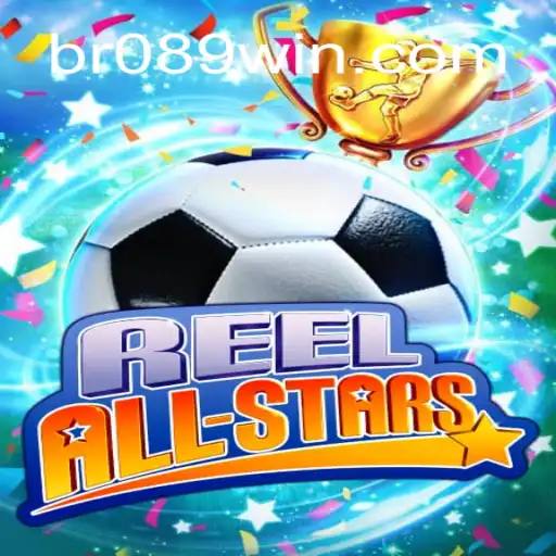 ReelAllStars: The Ultimate Gaming Experience on 089Win⭐️ ONLINE PLATAFORMA OFICIAL